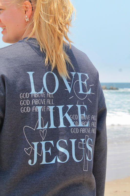 LOVE LIKE JESUS CREWNECK