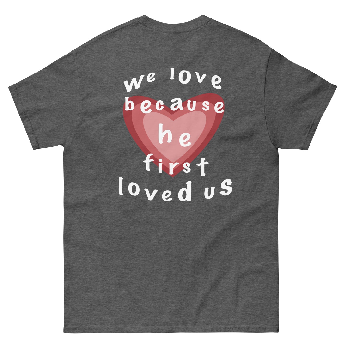 HE LOVED US TEE