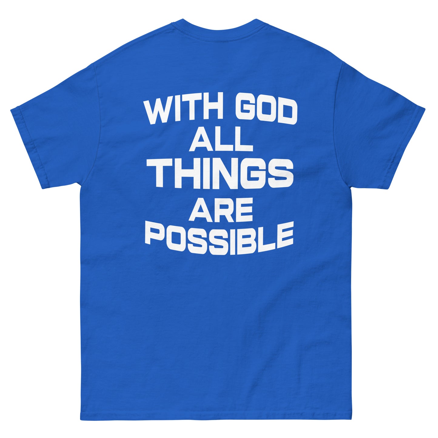 WITH GOD ALL THINGS ARE POSSIBLE TEE