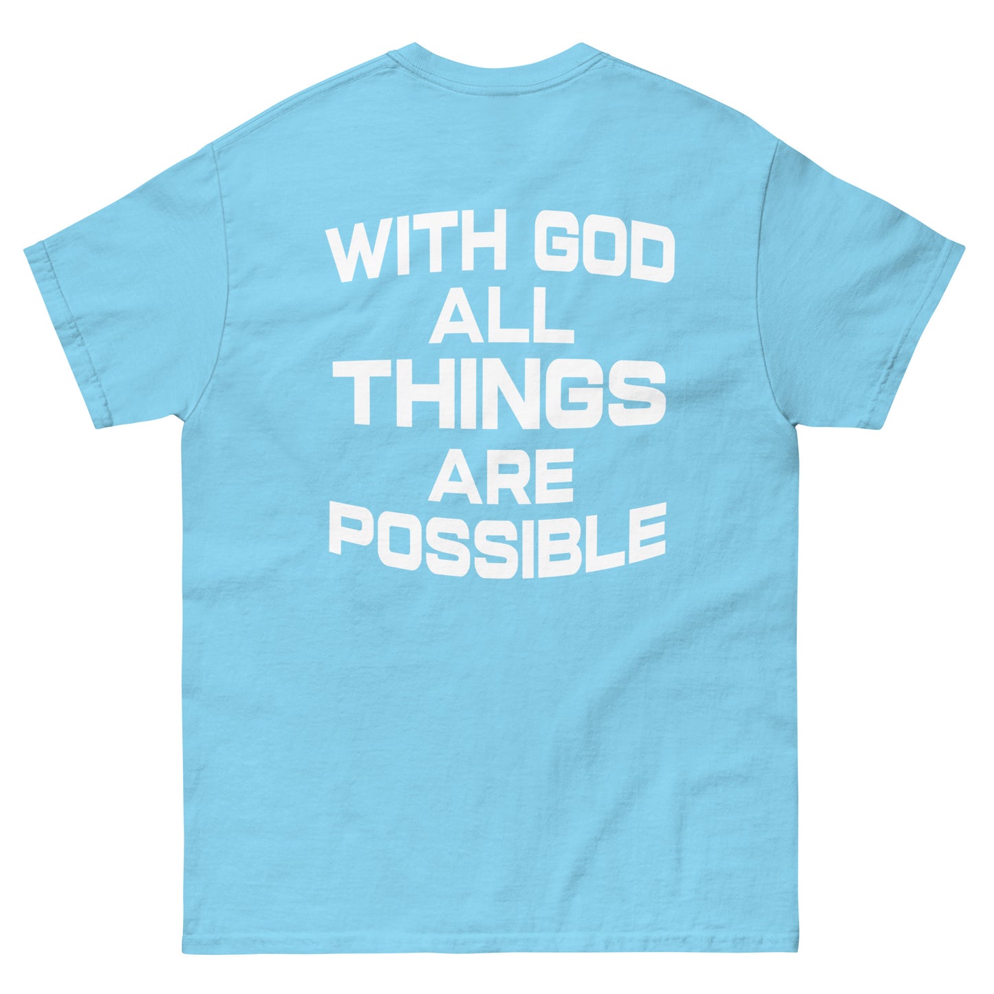 WITH GOD ALL THINGS ARE POSSIBLE TEE