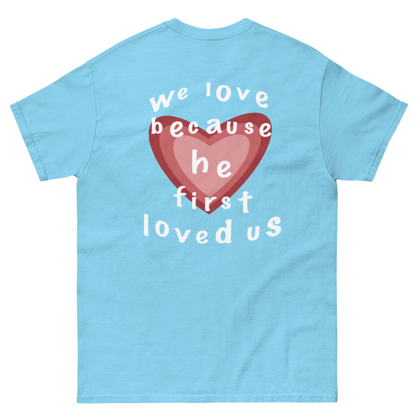 HE LOVED US TEE