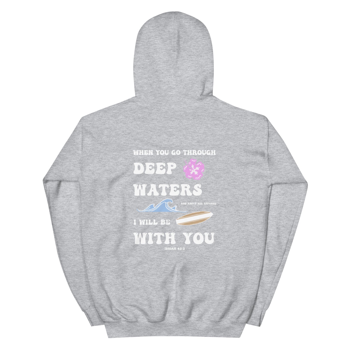 ISAIAH 43:2 SURF HOODIE