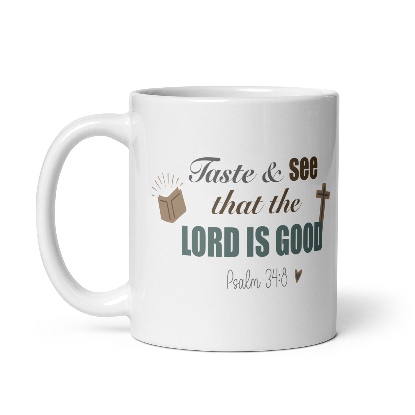 TASTE & SEE THAT THE LORD IS GOOD MUG