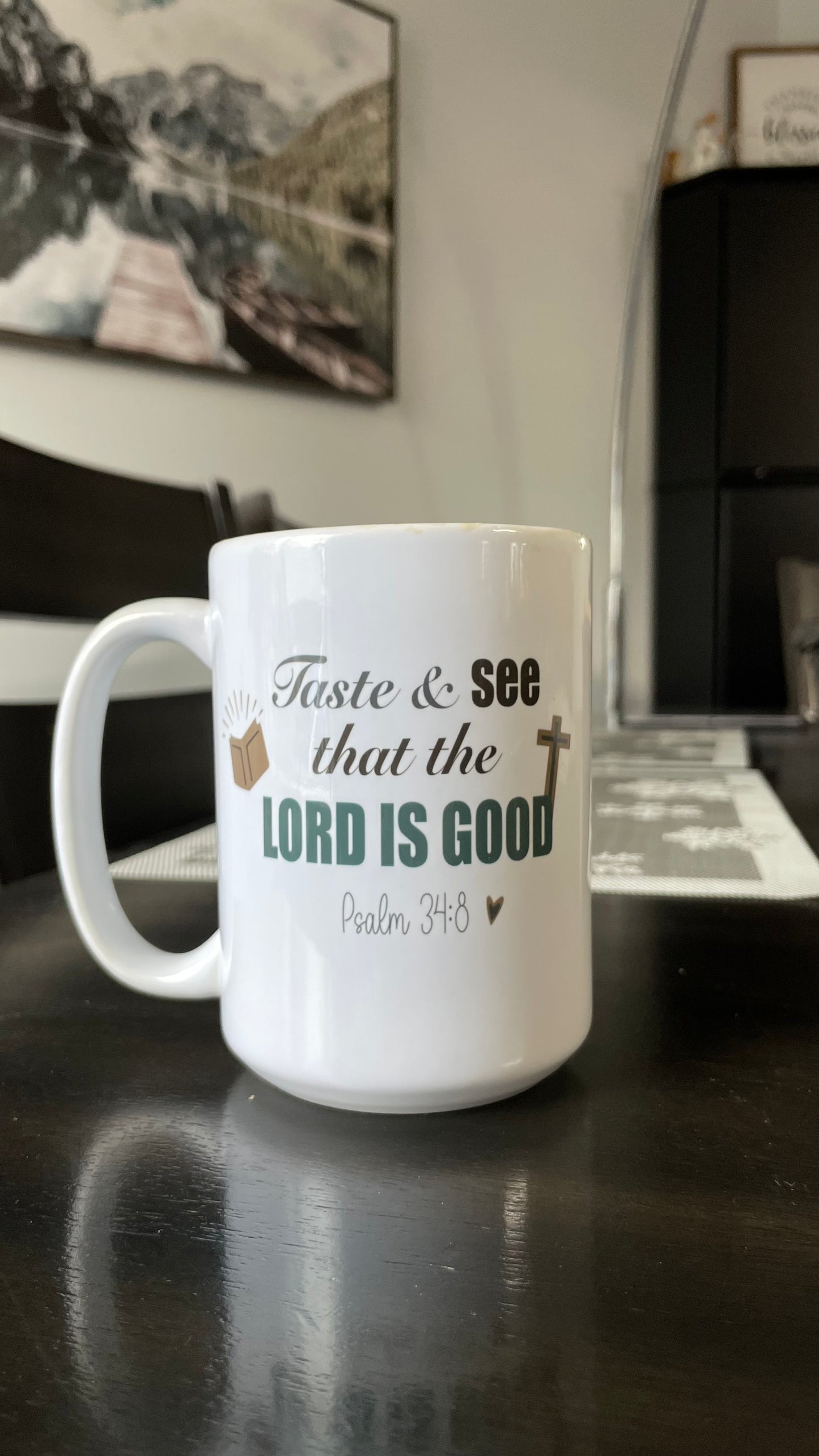TASTE & SEE THAT THE LORD IS GOOD MUG