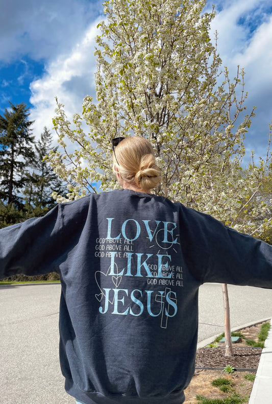 LOVE LIKE JESUS CREWNECK
