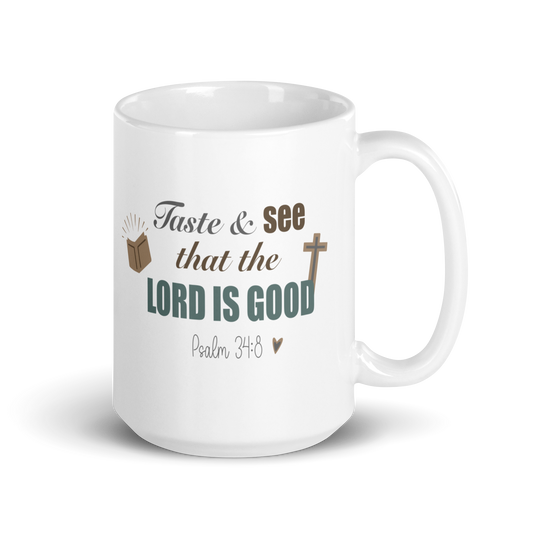 TASTE & SEE THAT THE LORD IS GOOD MUG