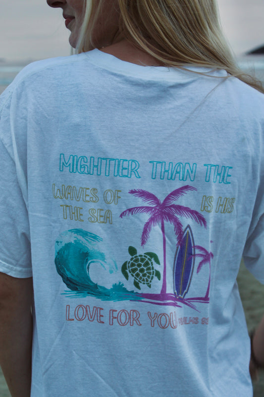 MIGHTIER THAN THE WAVES TEE