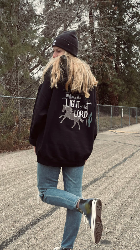 WALKING IN THE LIGHT OF THE LORD HOODIE