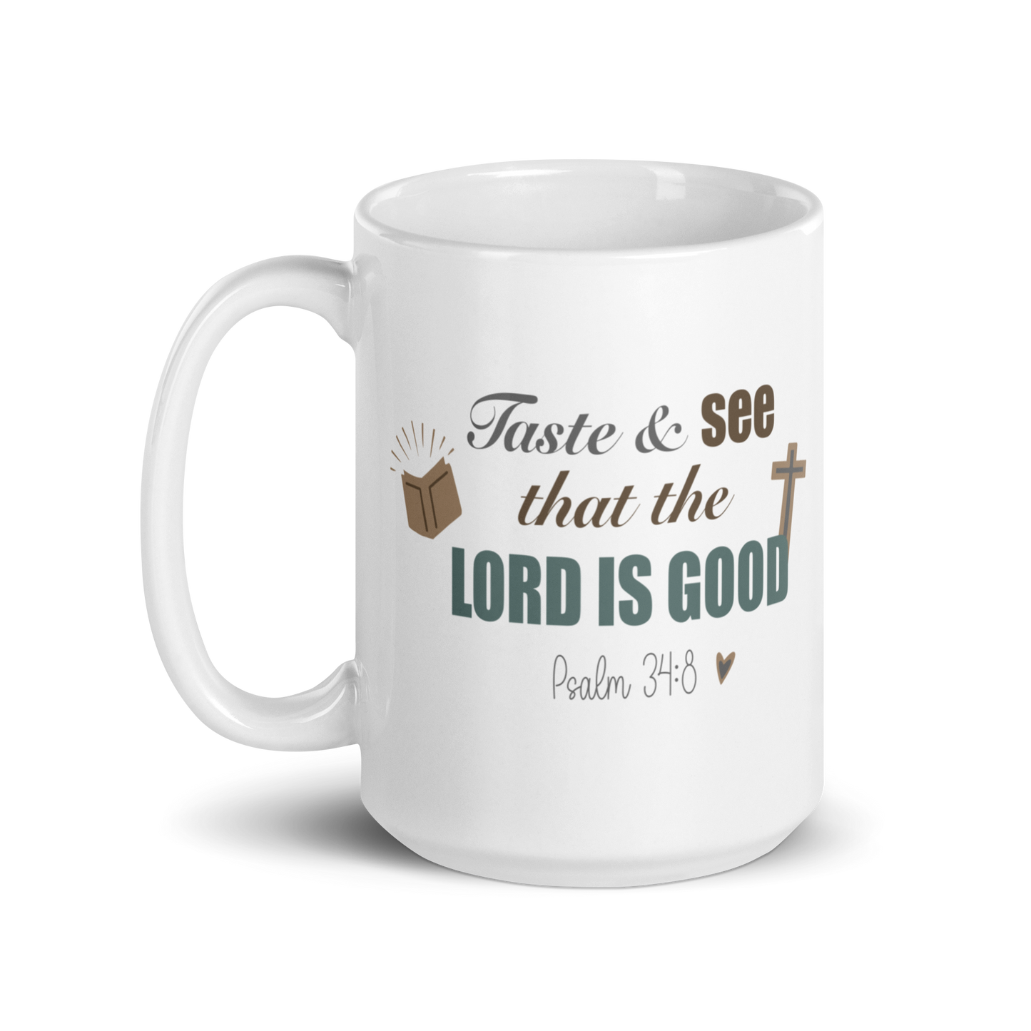 TASTE & SEE THAT THE LORD IS GOOD MUG