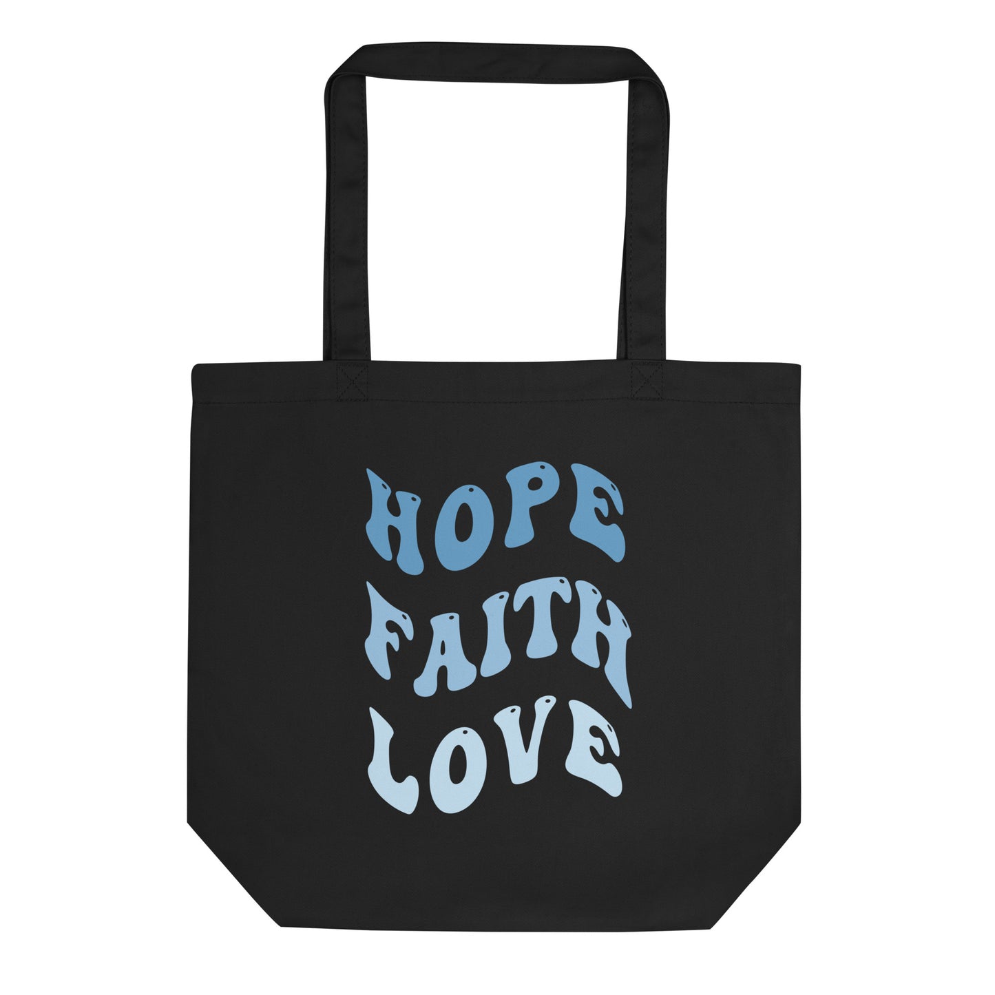 HOPE FAITH LOVE TOTE BAG