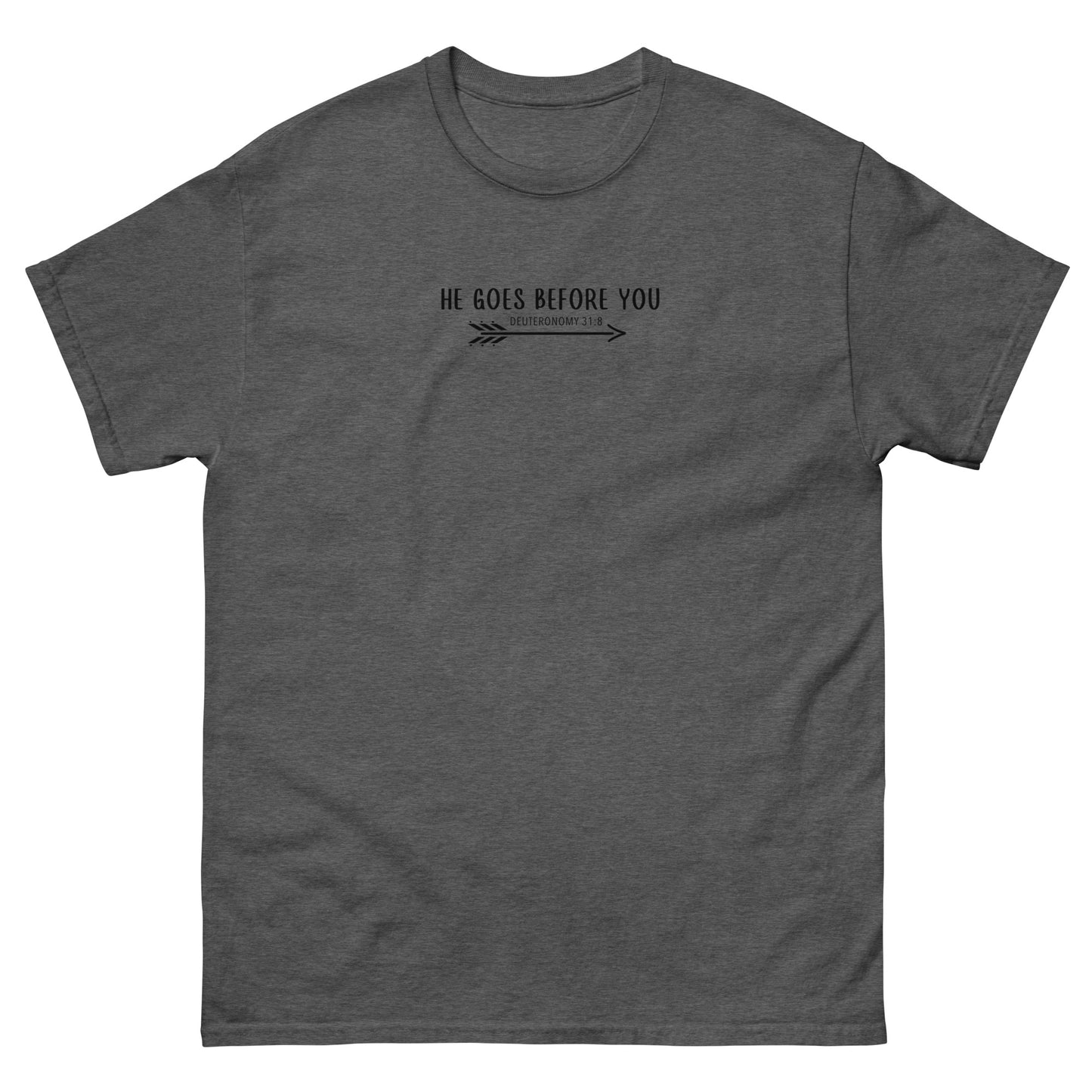 HE GOES BEFORE YOU TEE