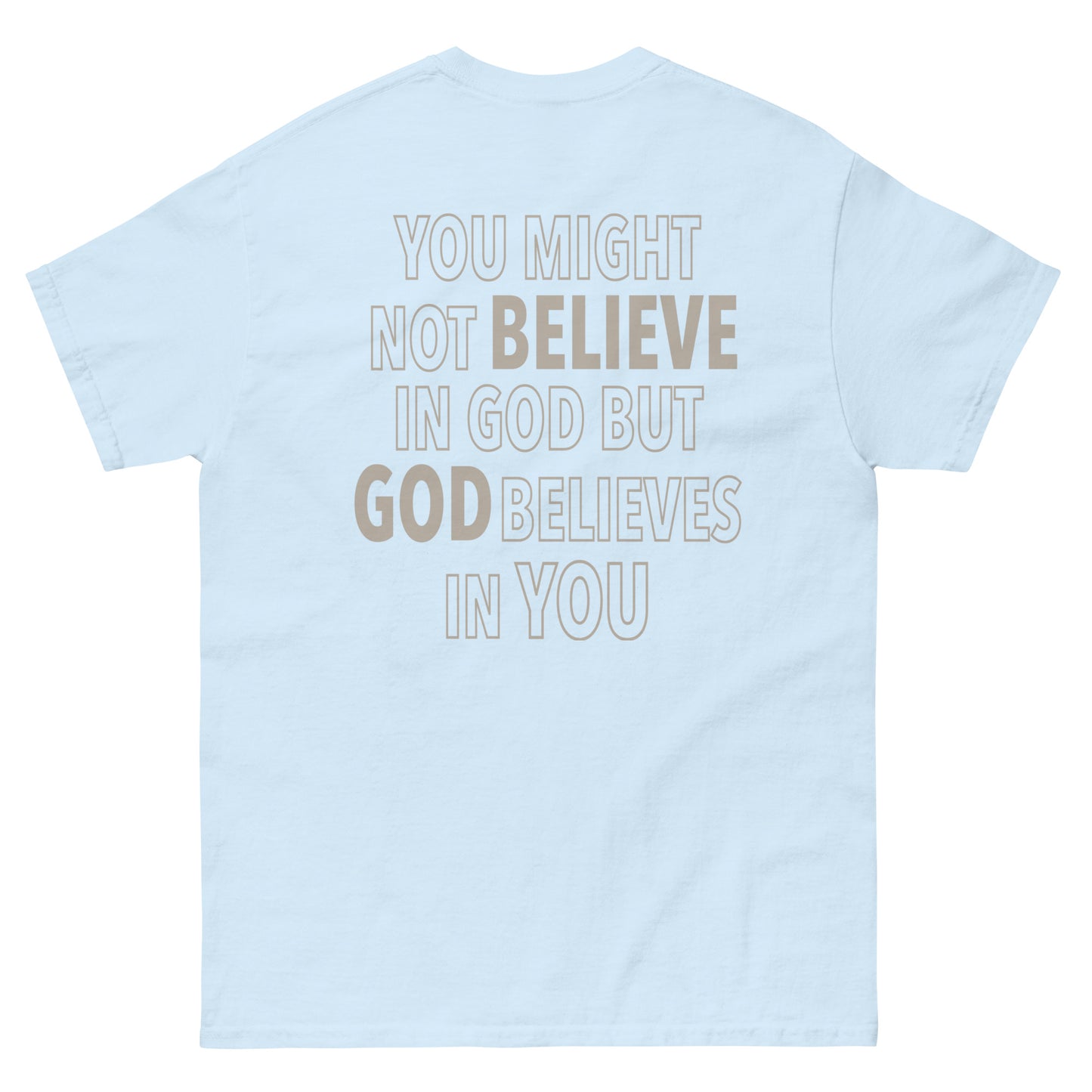 BELIEVE GOD TEE