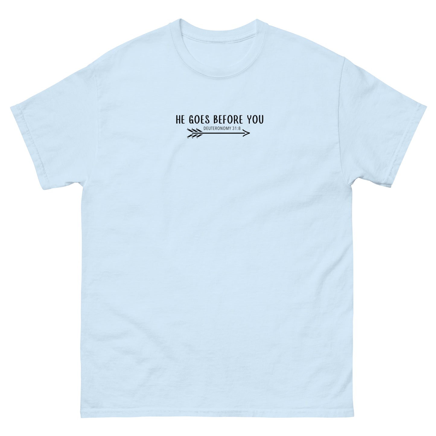 HE GOES BEFORE YOU TEE