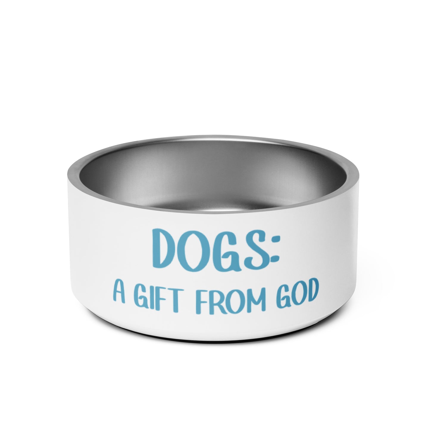 DOGS: A GIFT FROM GOD PET BOWL