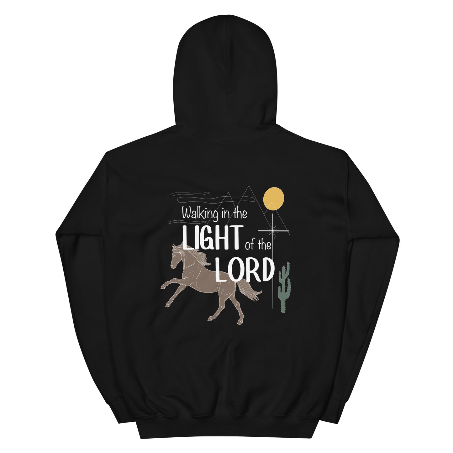 WALKING IN THE LIGHT OF THE LORD HOODIE