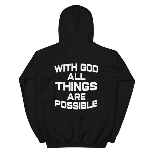 WITH GOD ALL THINGS ARE POSSIBLE HOODIE