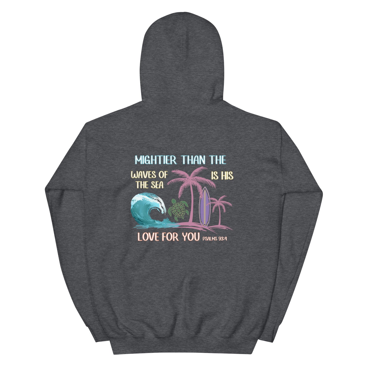 MIGHTIER THAN THE WAVES HOODIE