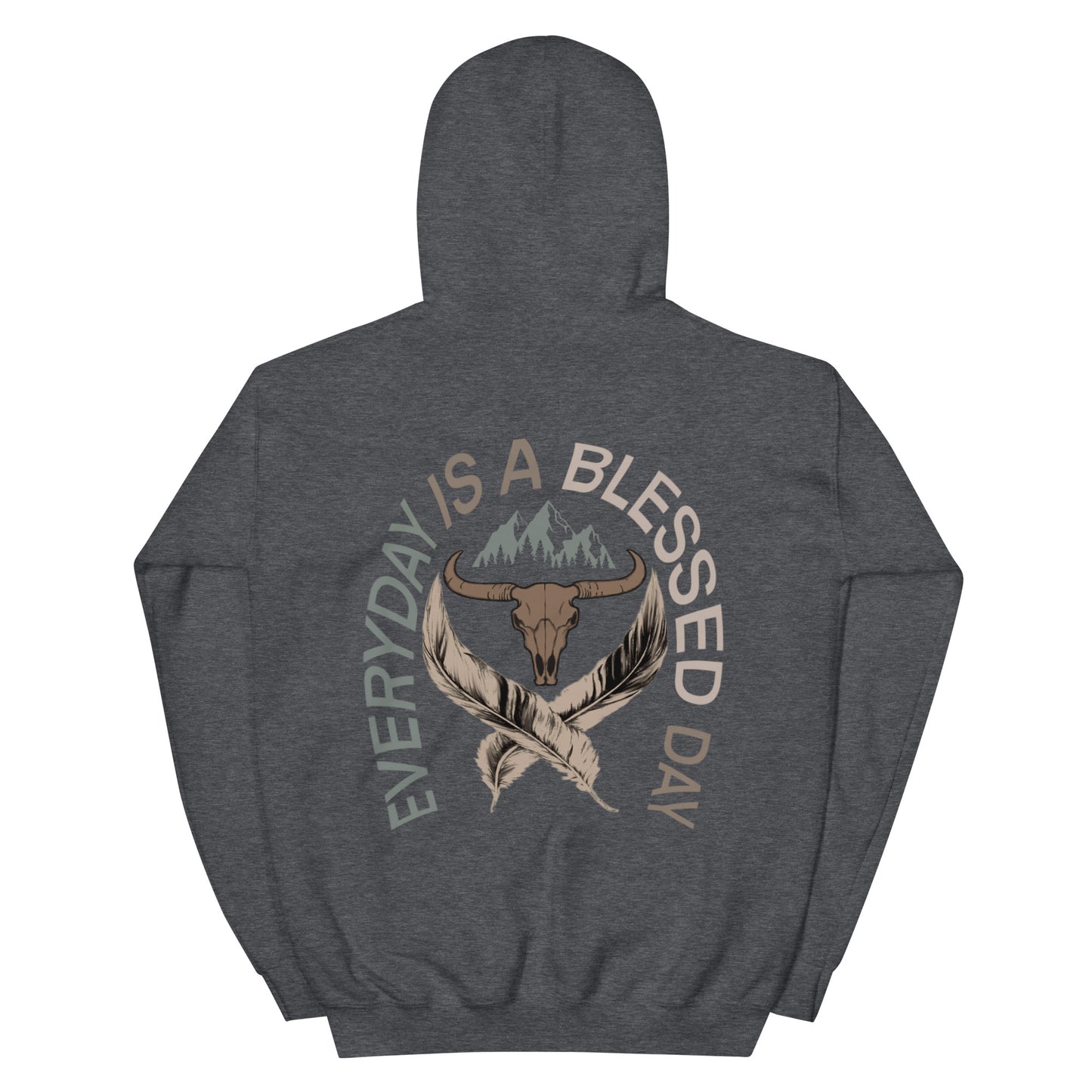 EVERYDAY IS A BLESSED DAY HOODIE