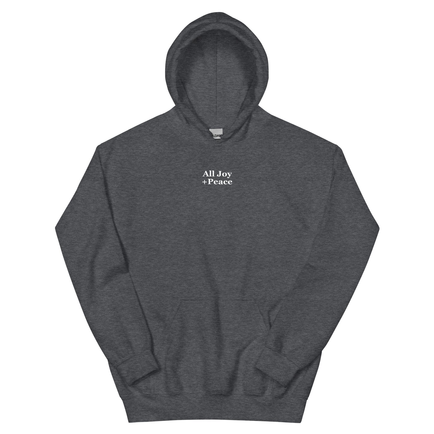 ALL JOY + PEACE HOODIE