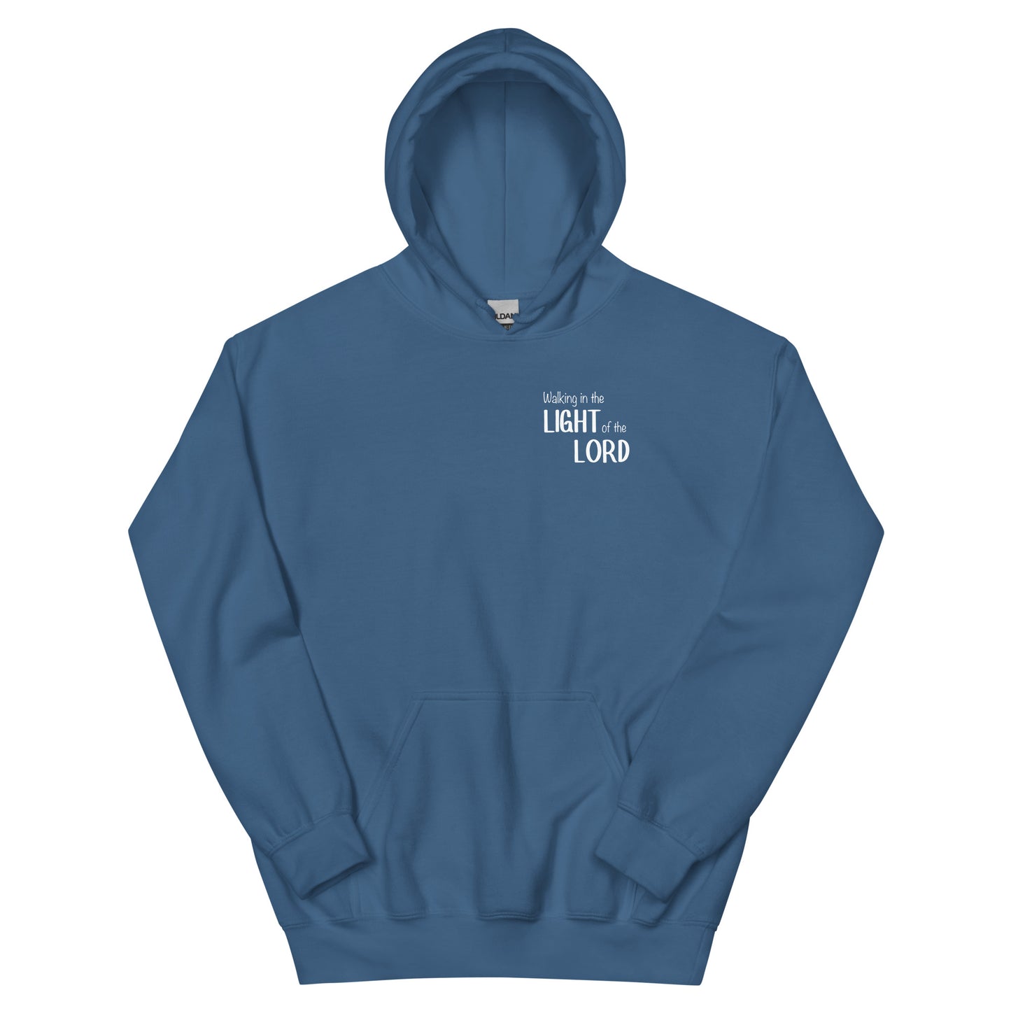 WALKING IN THE LIGHT OF THE LORD HOODIE