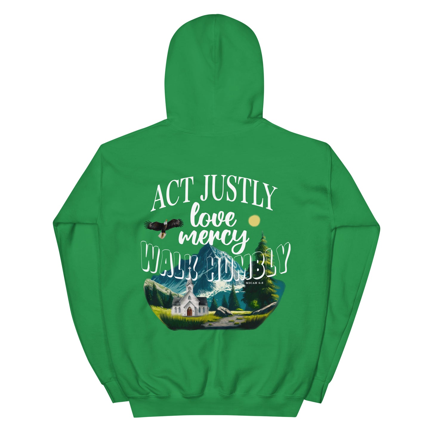 ACT JUSTLY LOVE MERCY WALK HUMBLY HOODIE