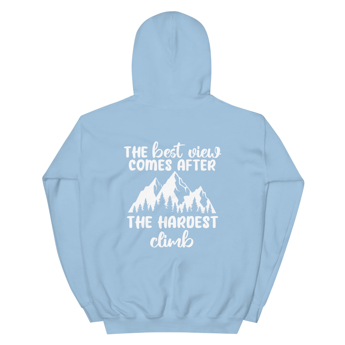 THE BEST VIEW COMES AFTER THE HARDEST CLIMB HOODIE