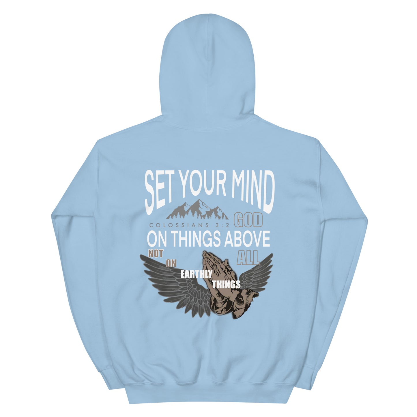 SET YOUR MIND ON THINGS ABOVE HOODIE