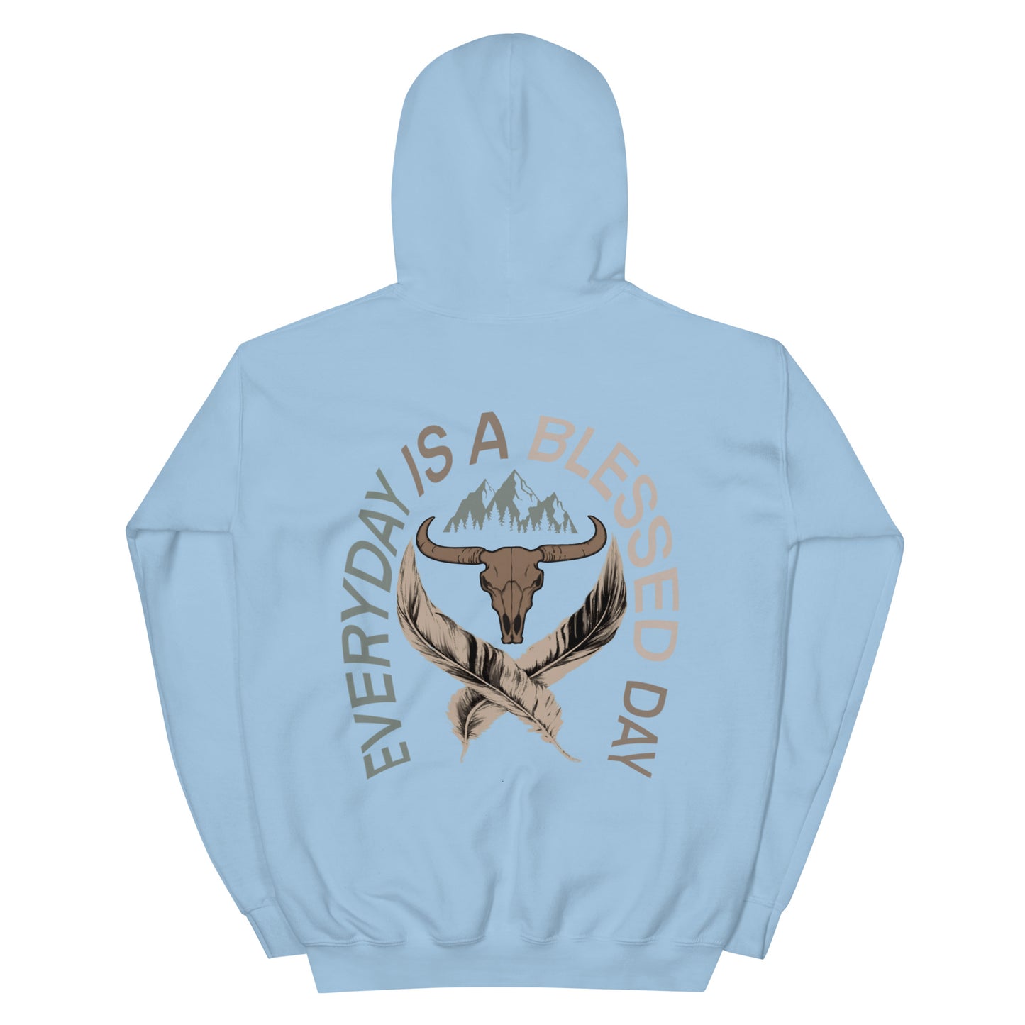 EVERYDAY IS A BLESSED DAY HOODIE