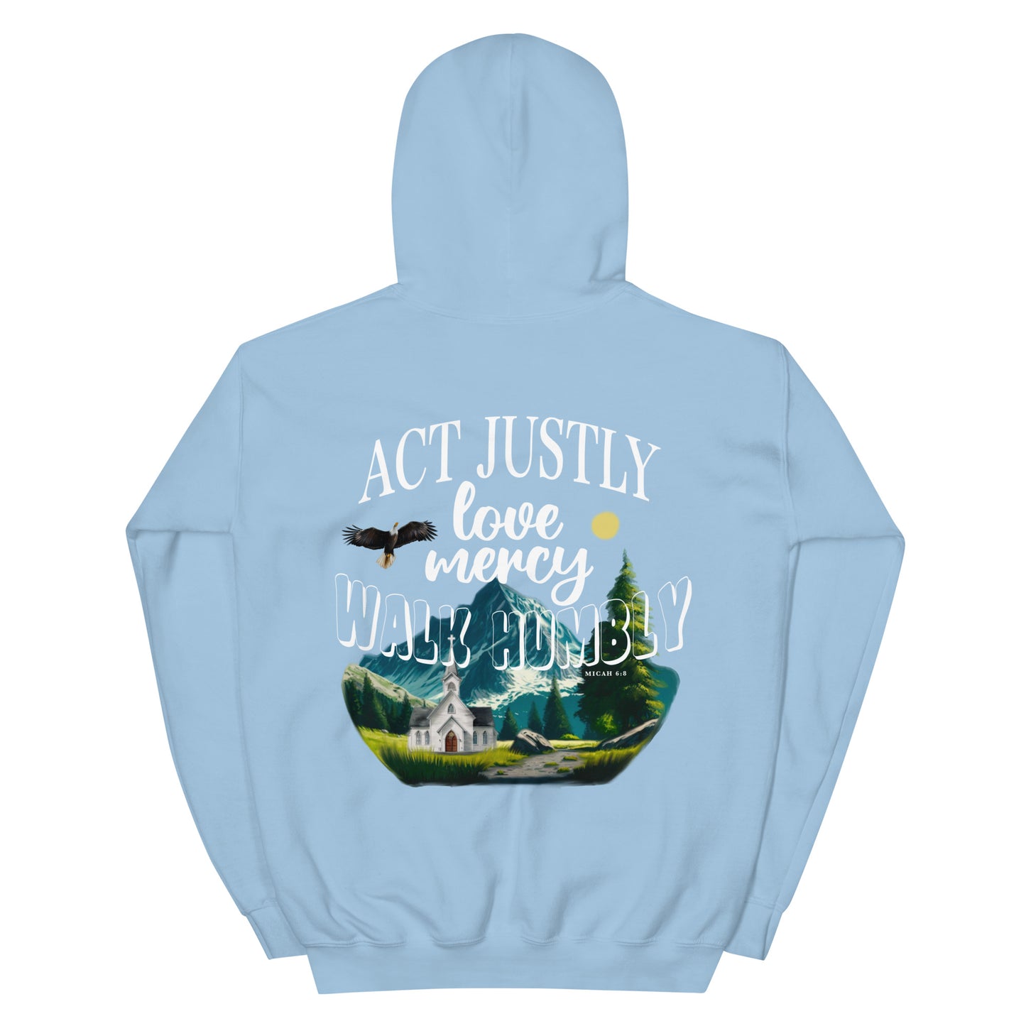 ACT JUSTLY LOVE MERCY WALK HUMBLY HOODIE