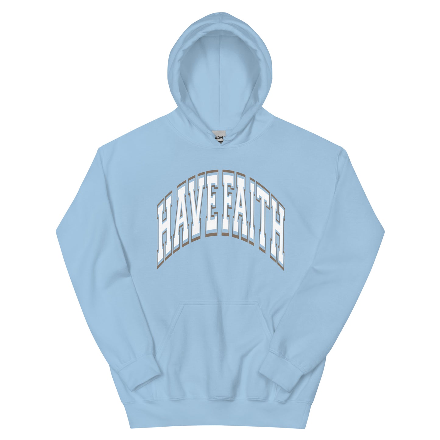 HAVE FAITH HOODIE