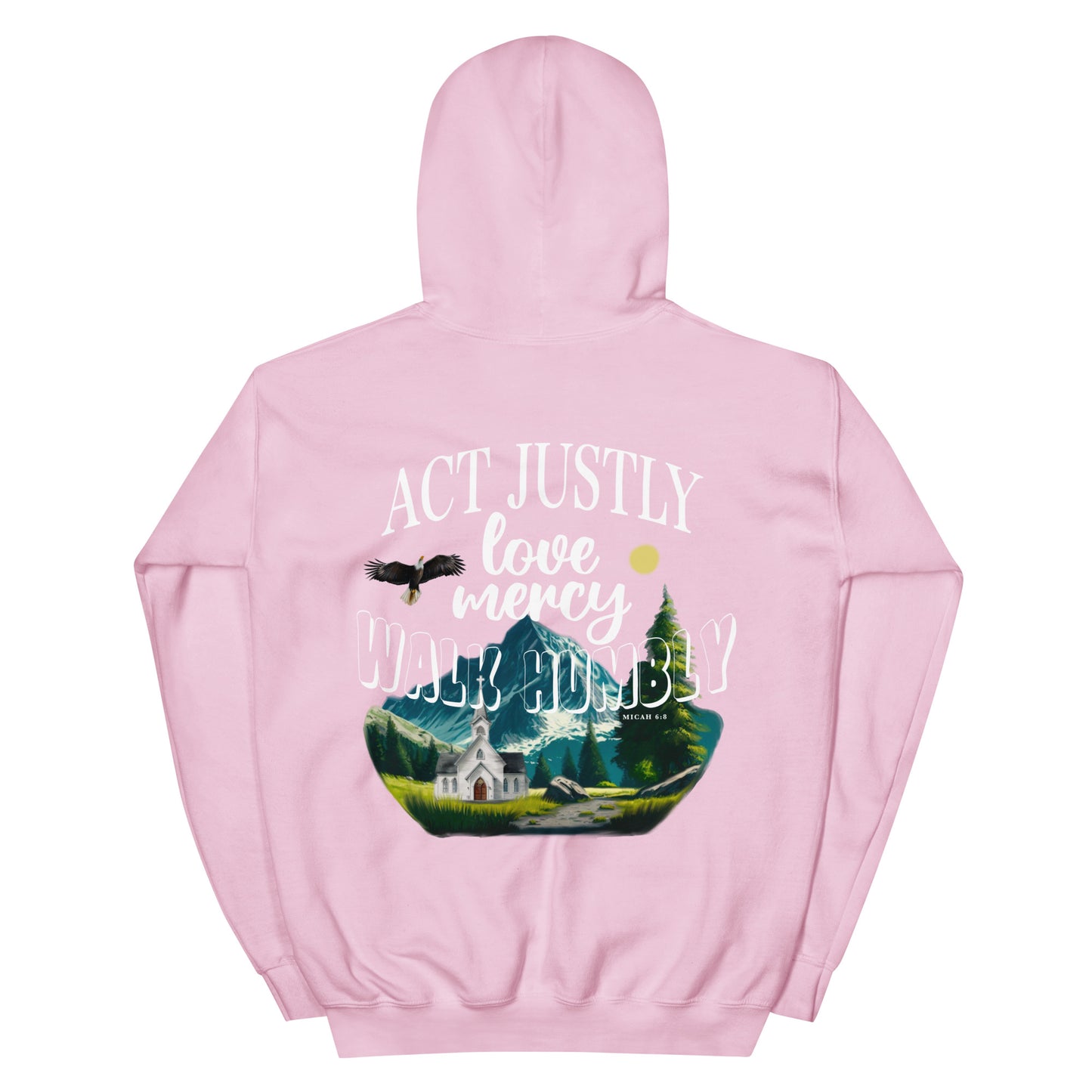 ACT JUSTLY LOVE MERCY WALK HUMBLY HOODIE