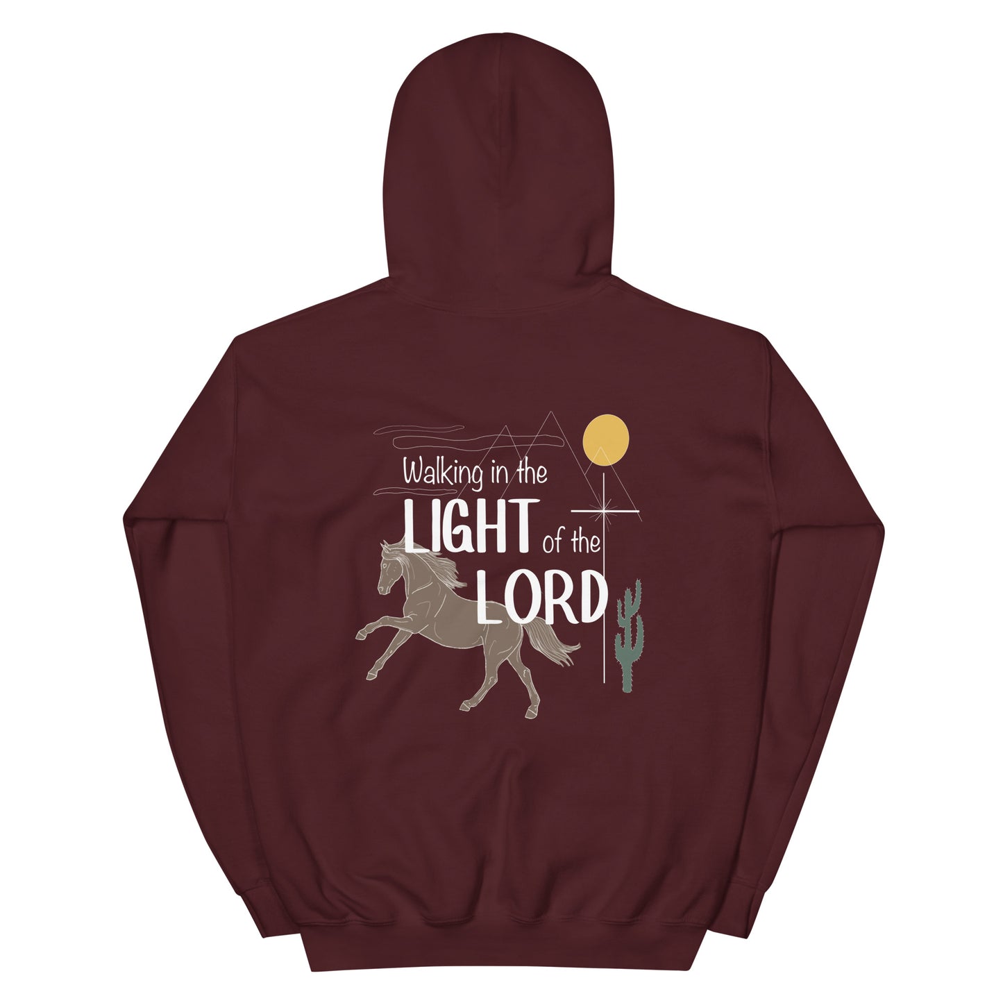 WALKING IN THE LIGHT OF THE LORD HOODIE