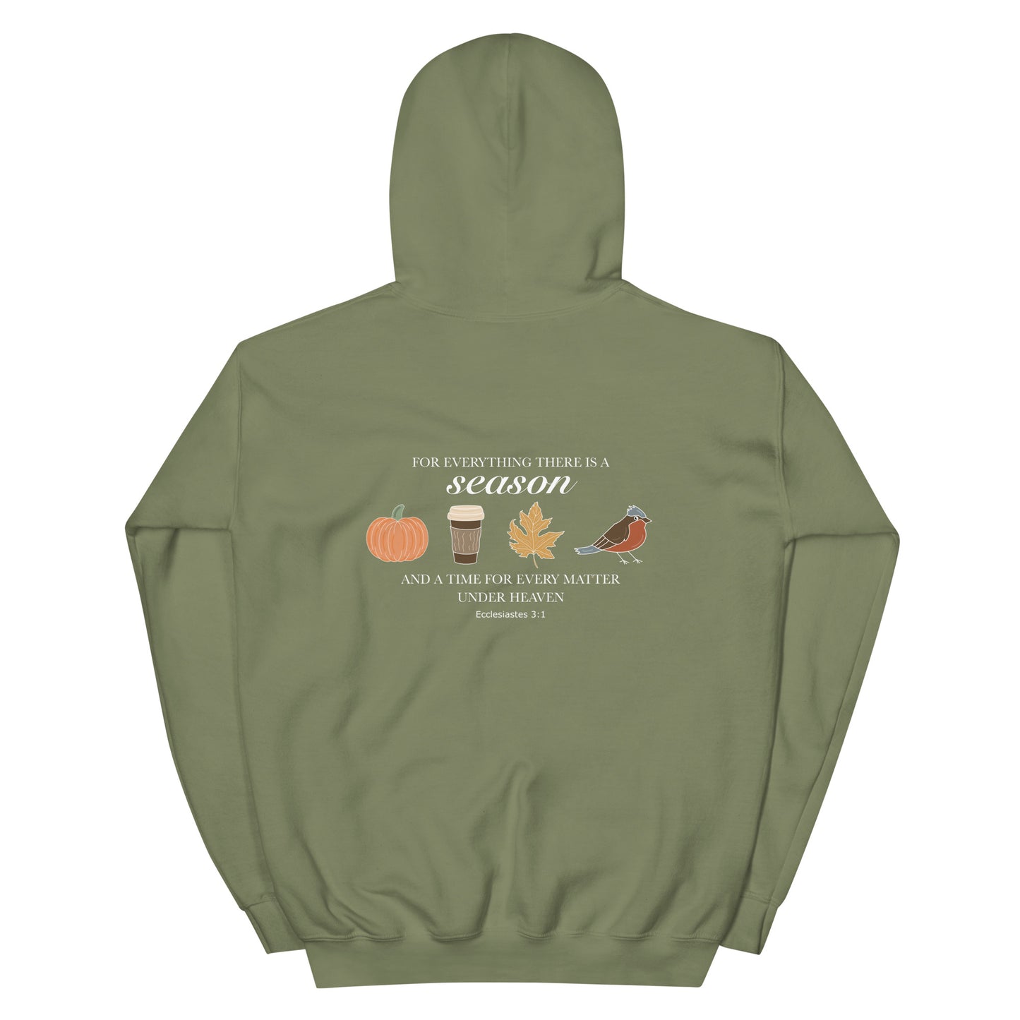 FOR EVERYTHING THERE IS A SEASON FALL HOODIE