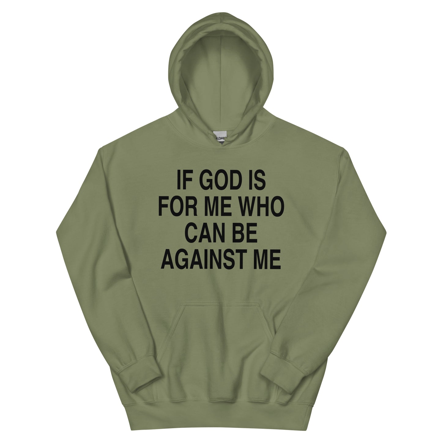 IF GOD IS FOR ME WHO CAN BE AGAINST ME HOODIE