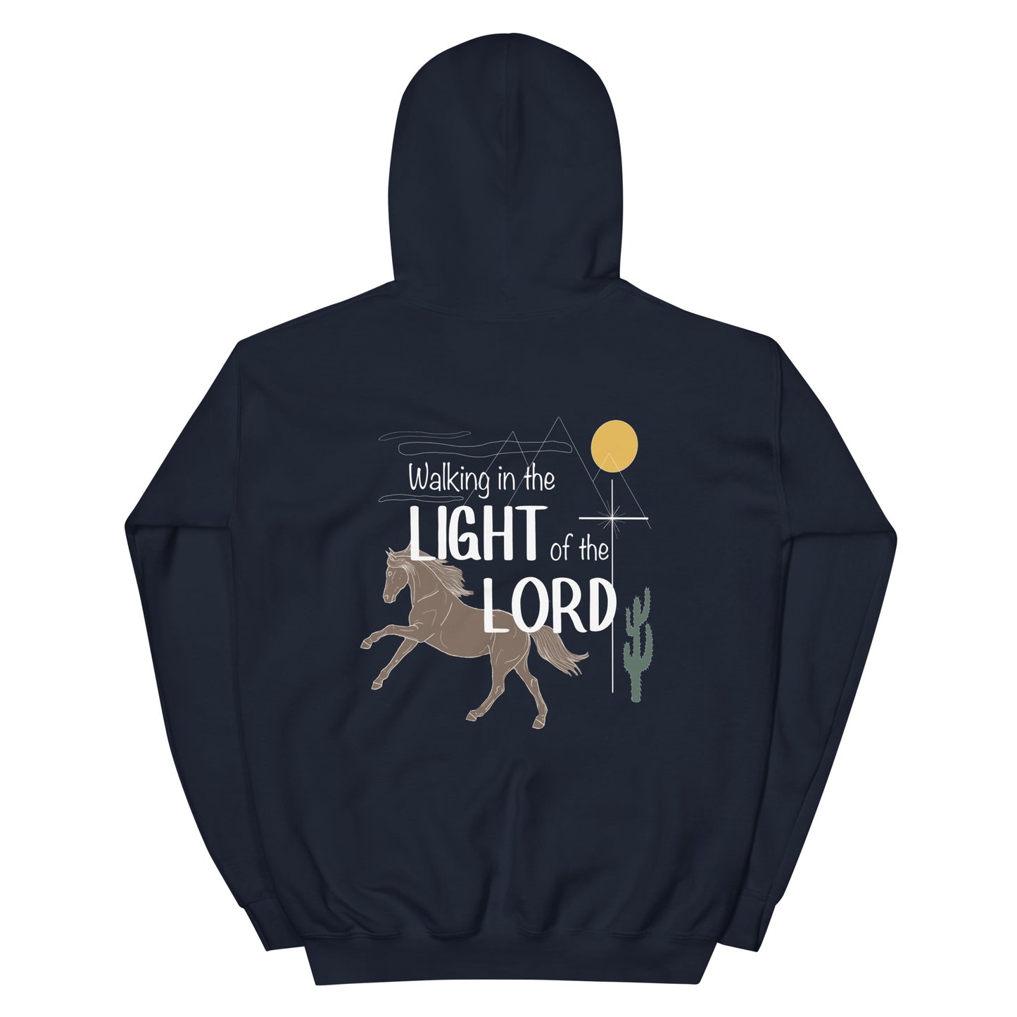 WALKING IN THE LIGHT OF THE LORD HOODIE