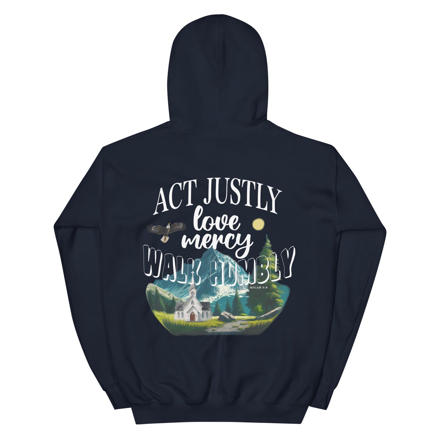 ACT JUSTLY LOVE MERCY WALK HUMBLY HOODIE