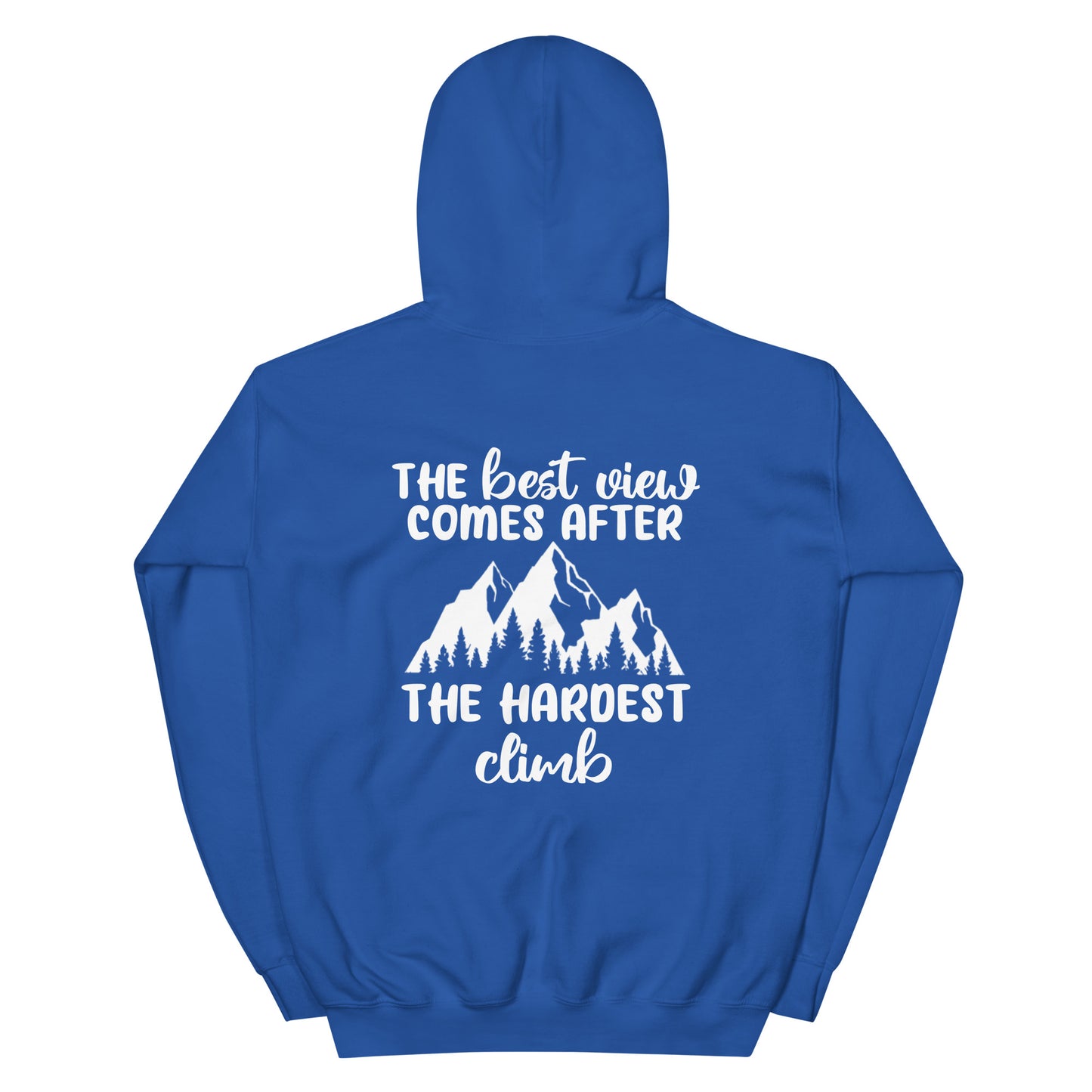 THE BEST VIEW COMES AFTER THE HARDEST CLIMB HOODIE