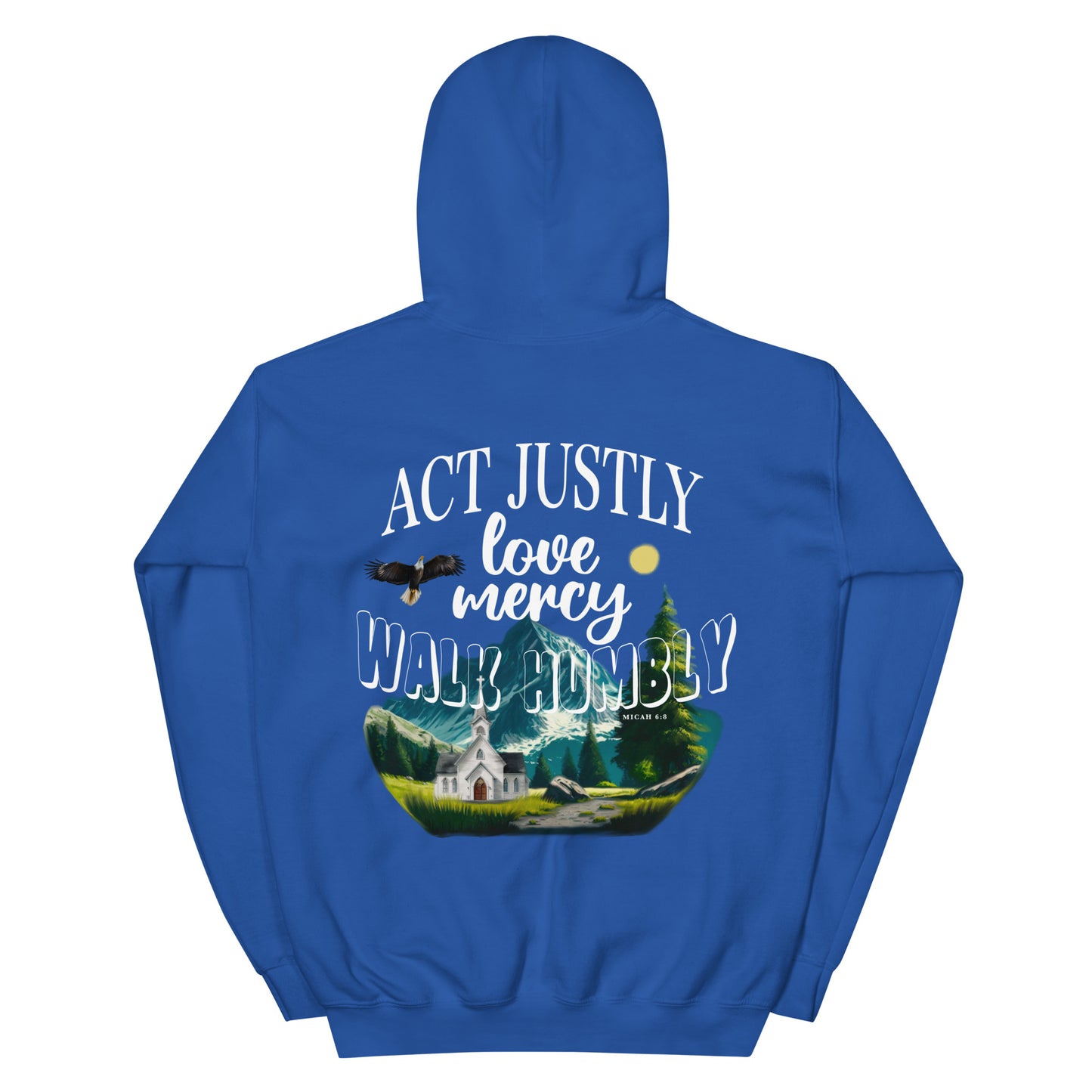 ACT JUSTLY LOVE MERCY WALK HUMBLY HOODIE