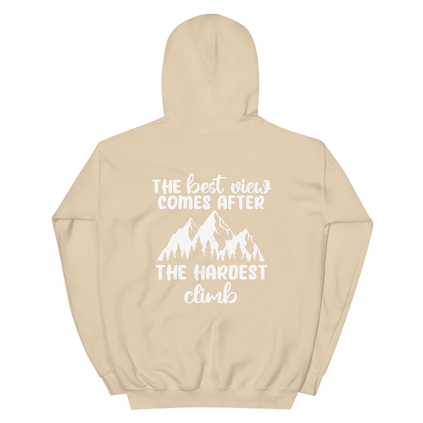 THE BEST VIEW COMES AFTER THE HARDEST CLIMB HOODIE