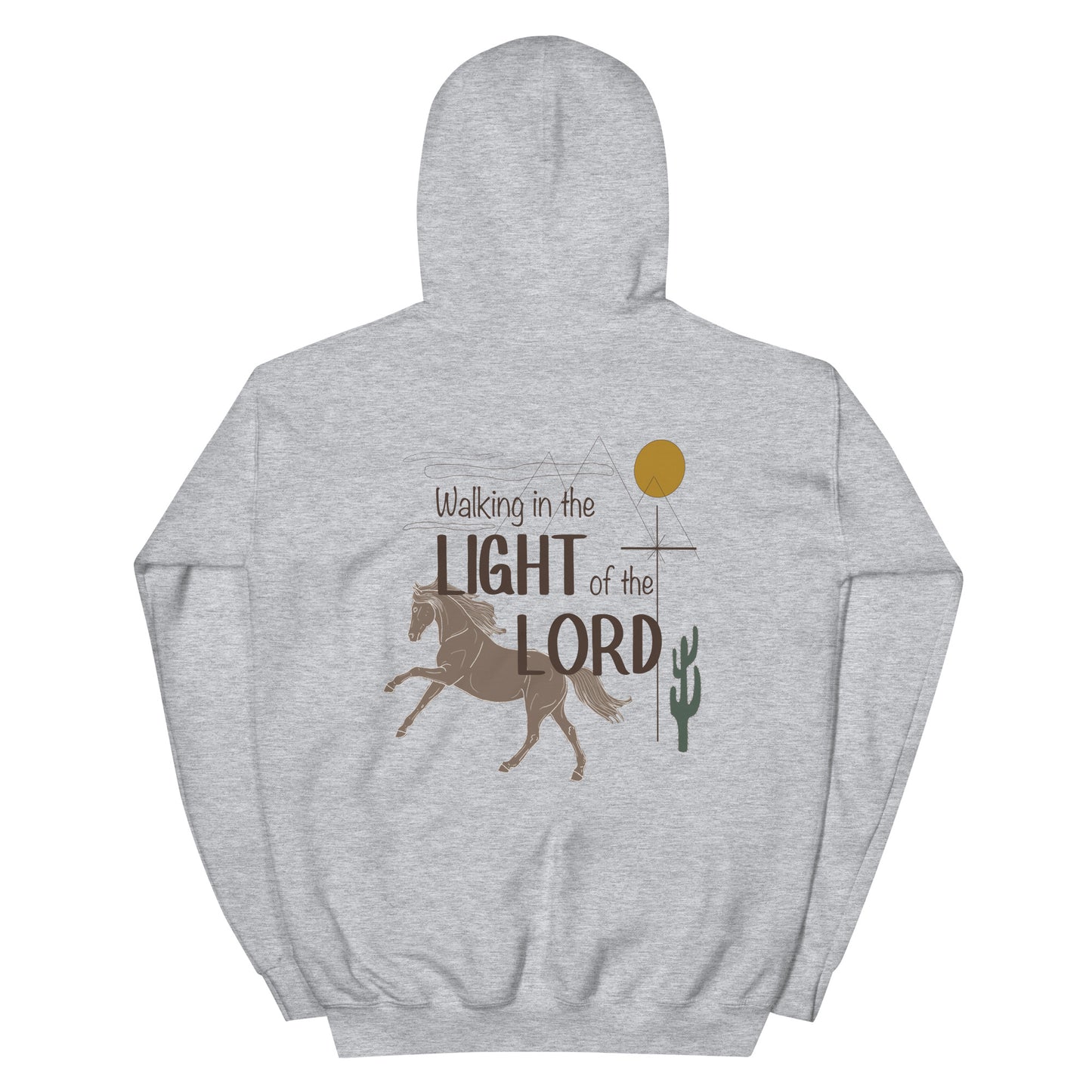 WALKING IN THE LIGHT OF THE LORD HOODIE