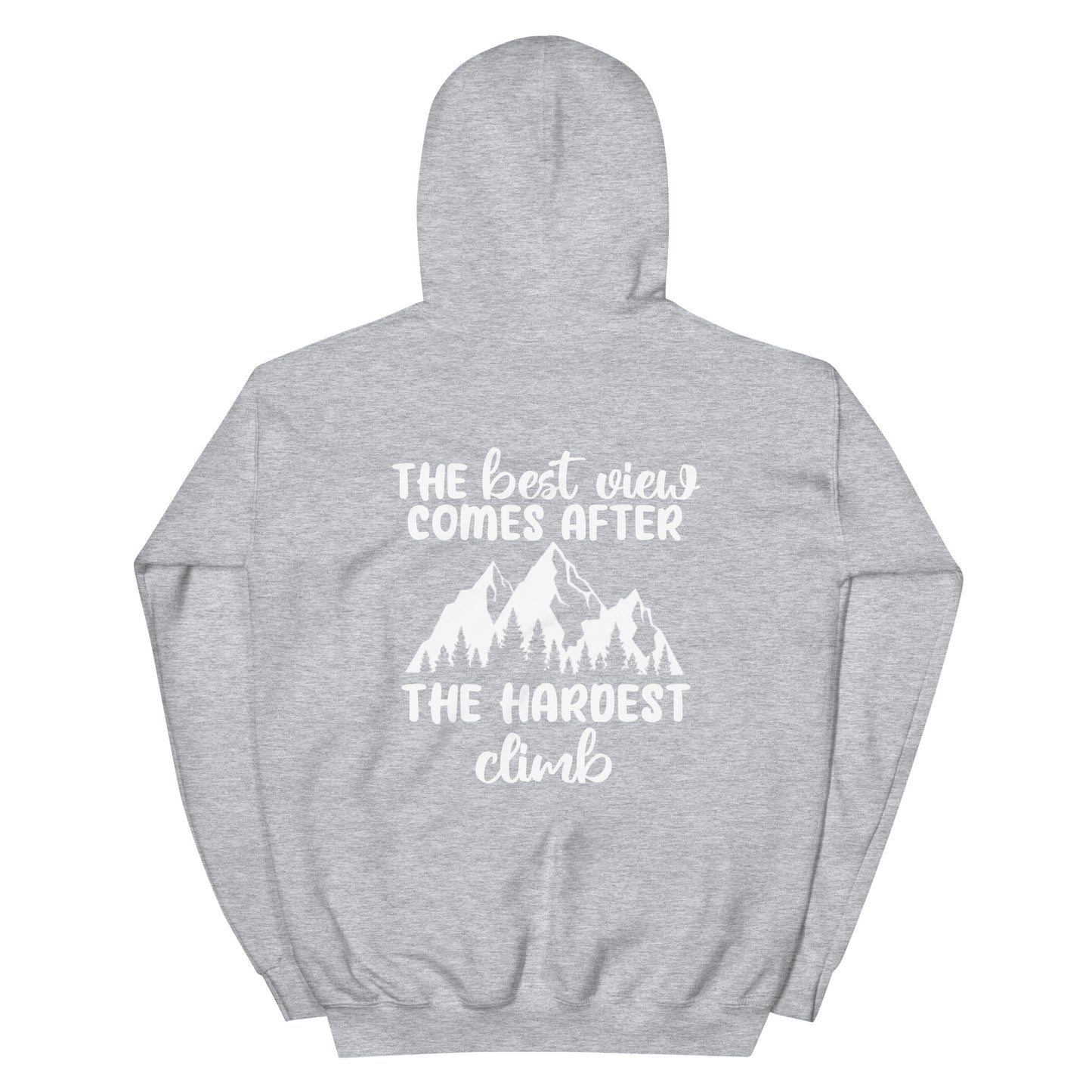 THE BEST VIEW COMES AFTER THE HARDEST CLIMB HOODIE