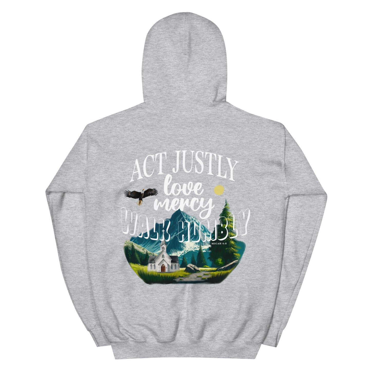 ACT JUSTLY LOVE MERCY WALK HUMBLY HOODIE