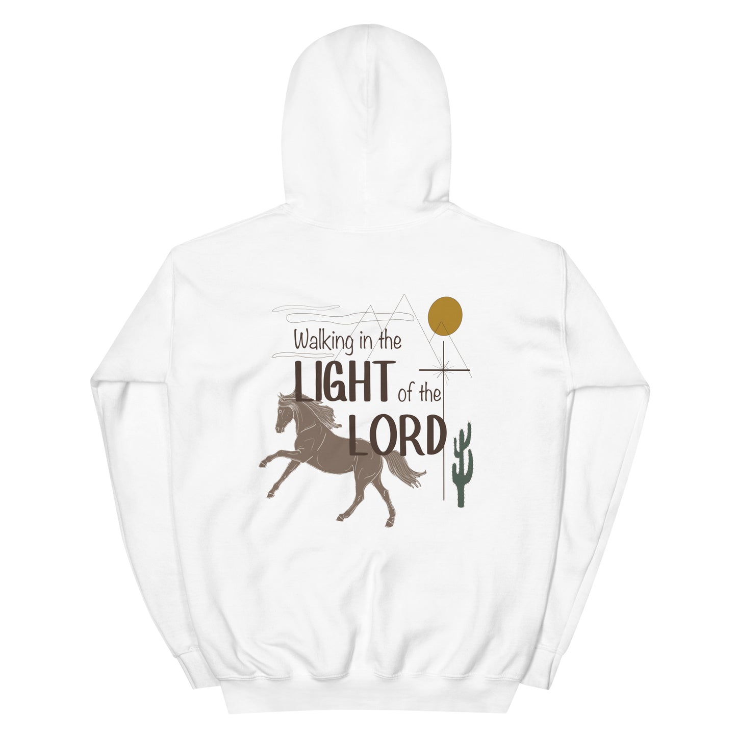 WALKING IN THE LIGHT OF THE LORD HOODIE