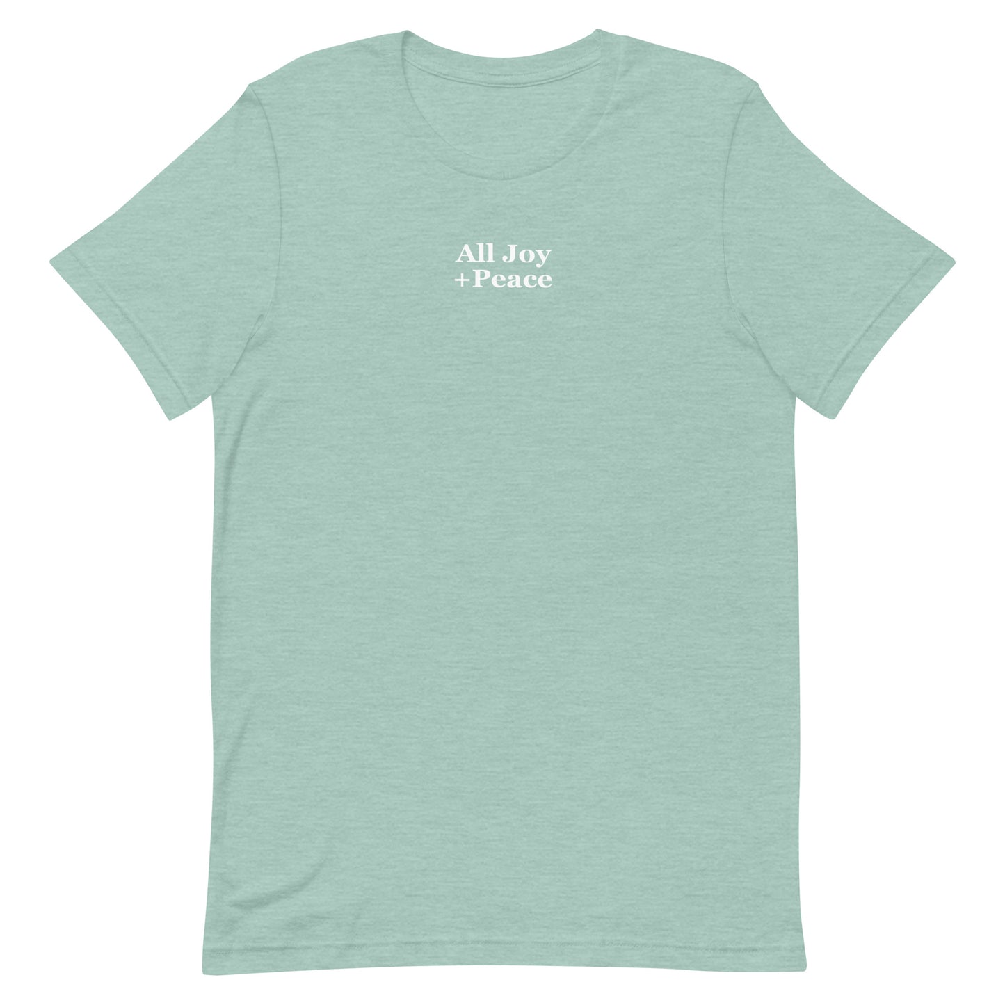 ALL JOY + PEACE LIGHTWEIGHT TEE