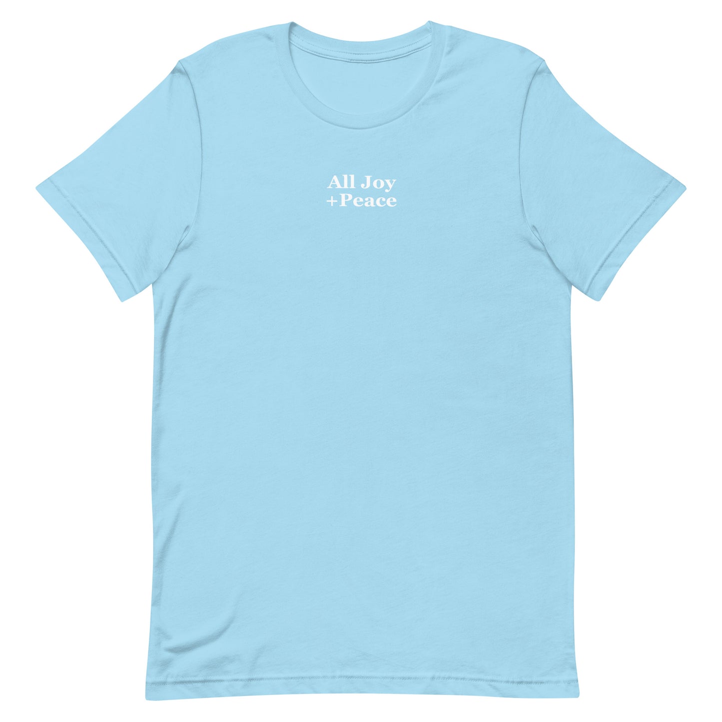 ALL JOY + PEACE LIGHTWEIGHT TEE