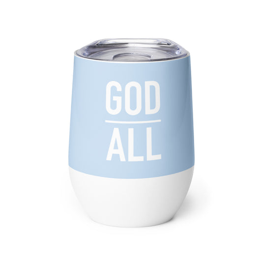 GOD ABOVE ALL DRINK TUMBLER