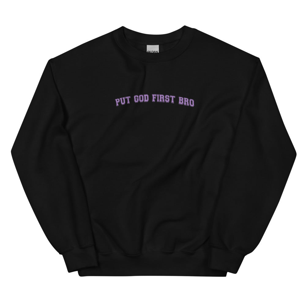 PUT GOD FIRST BRO CREWNECK