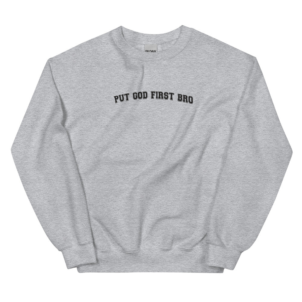 PUT GOD FIRST BRO CREWNECK