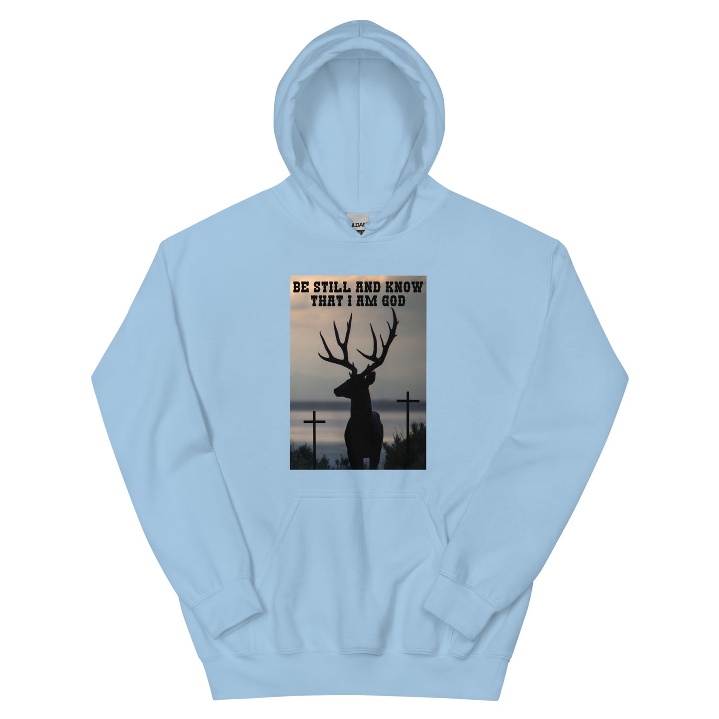 BE STILL AND KNOW HOODIE