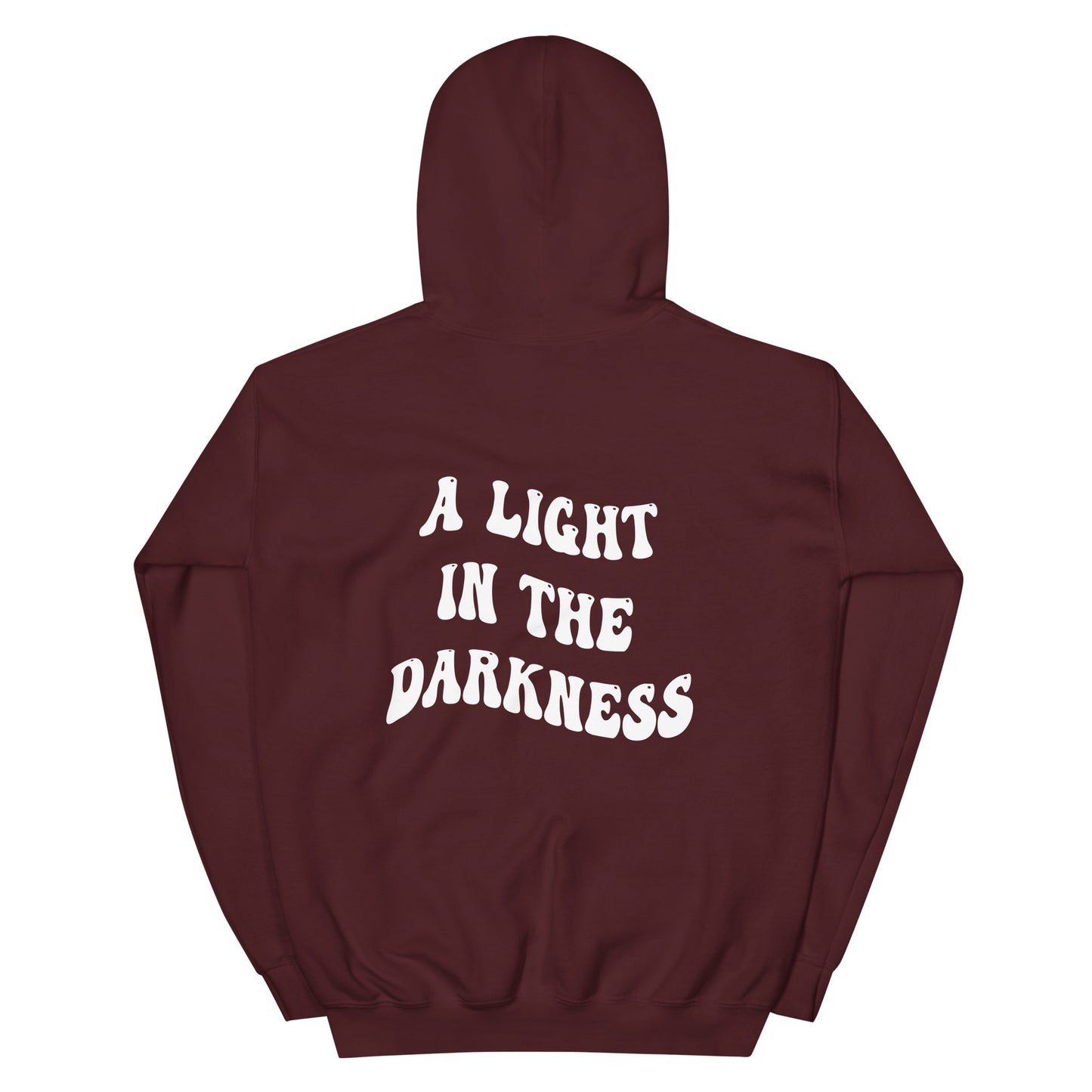 A LIGHT IN THE DARKNESS HOODIE